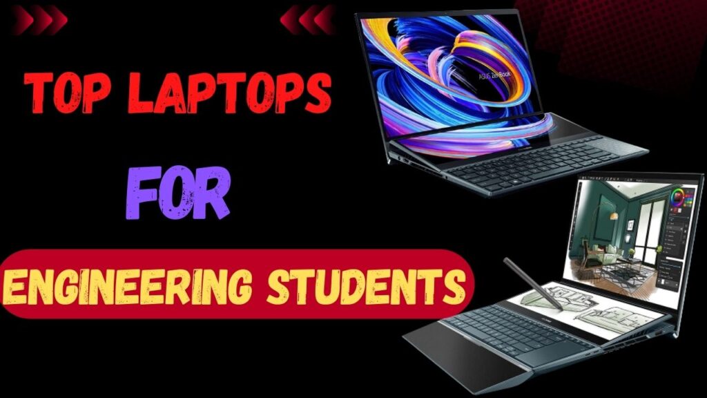 Top Laptops For Engineering Students